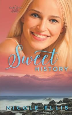 Sweet History: A Candle Beach Sweet Romance by Ellis, Nicole