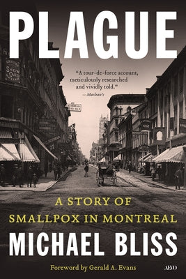 Plague: A Story of Smallpox in Montreal by Bliss, Michael