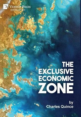 The Exclusive Economic Zone by Quince, Charles