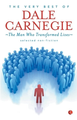 Very Best Of Dale Carnegie: The Man Who Transformed Lives by Harbison, Dale