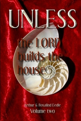 Unless the Lord builds the house Volume 2 by Eedle, Arthur