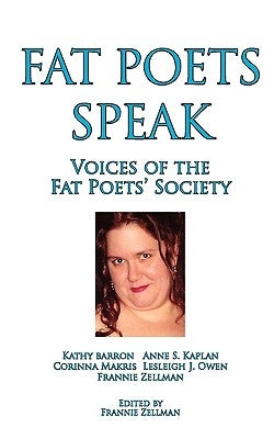 Fat Poets Speak: Voices of the Fat Poets' Society by Zellman, Frannie