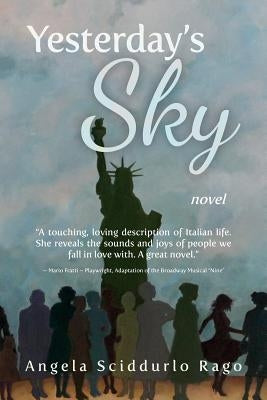 Yesterday's Sky: novel by Sciddurlo Rago, Angela