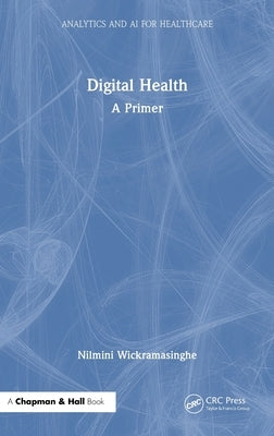 Digital Health: A Primer by Wickramasinghe, Nilmini
