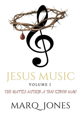 Jesus Music by Jones, Marq