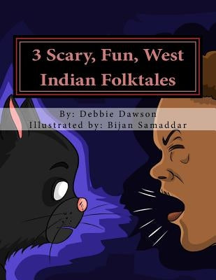 Three Scary, Fun West Indian Folktales by Dawson, Debbie