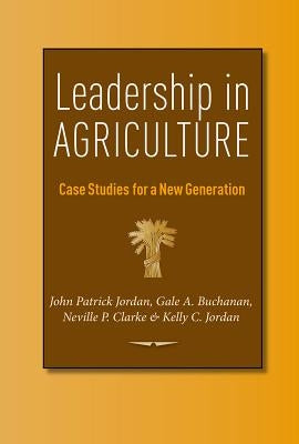 Leadership in Agriculture by Jordan, John Patrick