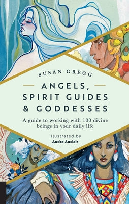 Angels Spirit Guides and Goddesses by Auclair, Audra