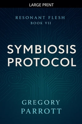 Symbiosis Protocol by Parrott, Gregory