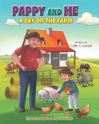 Pappy and Me: A Day on the Farm by Illustrations, Blueberry
