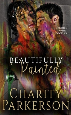 Beautifully Painted by Parkerson, Charity