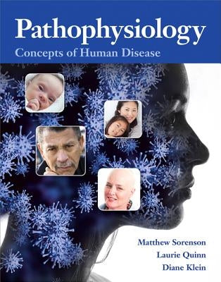 Pathophysiology: Concepts of Human Disease Plus Mylab Nursing -- Access Card Package [With Access Code] by Sorenson, Matthew