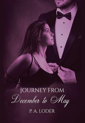 Journey from December to May by Loder, P. A.