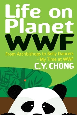 Life on Planet WWF by Chong, C. y.