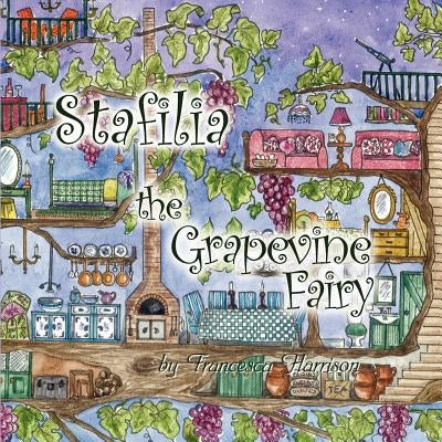 Stafilia the Grapevine Fairy by Harrison, Francesca