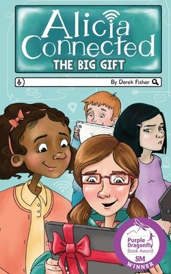 Alicia Connected: The Big Gift by Fisher, Derek