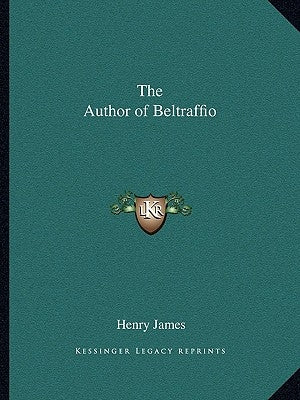 The Author of Beltraffio by James, Henry