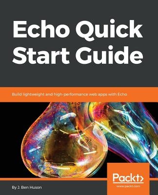 Echo Quick Start Guide by Huson, J. Ben