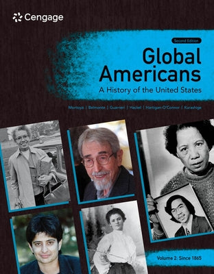 Global Americans: A History of the United States, Volume 2 by Montoya, Maria
