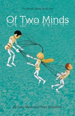 Of Two Minds: The Minds Series, Book One by Nodelman, Perry