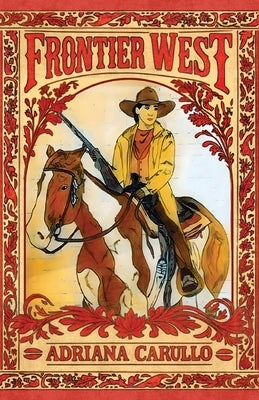 Frontier West by Carullo, Adriana