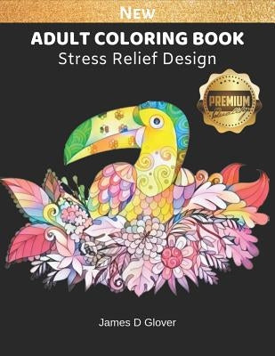Adult Coloring Book: Stress Relieves Coloring Page for Relaxation for Teens, Adults & Elderly Large Print 1-Side by Glover, James D.