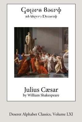 Julius Caesar (Deseret Alphabet edition) by Shakespeare, William