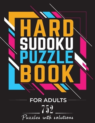 Sudoku Puzzle Book for Adults: 752 Hard & Very Hard Sudoku Puzzles with Solutions paperback game suduko puzzle books for adults large print sadoku pu by Publishing, Faro