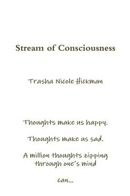 Stream of Consciousness by Hickman, Trasha Nicole