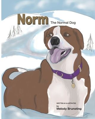Norm the Normal Dog by Brunsting, Melody