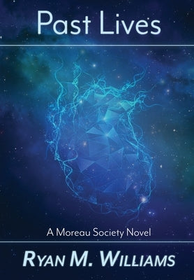 Past Lives by Williams, Ryan M.