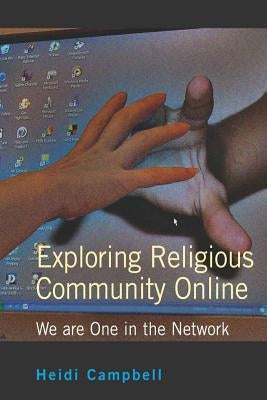 Exploring Religious Community Online: We are One in the Network by Jones, Steve