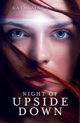 Night of Upside Down by Gill, Kathlaine