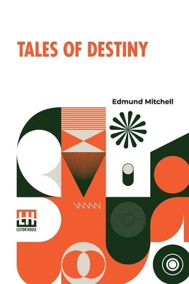 Tales Of Destiny by Mitchell, Edmund