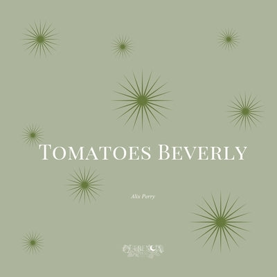 Tomatoes Beverly by Perry, Alix
