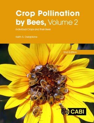 Crop Pollination by Bees by Delaplane, Keith S.