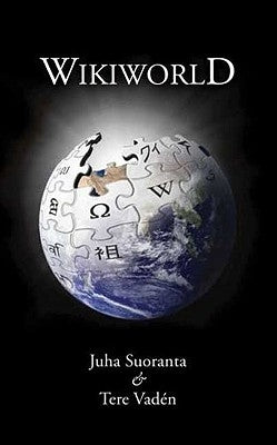 Wikiworld by Suoranta, Juha