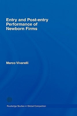 Entry and Post-Entry Performance of Newborn Firms by Vivarelli, Marco