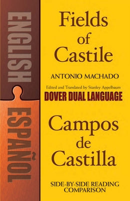 Fields of Castile/Campos de Castilla: A Dual-Language Book by Machado, Antonio