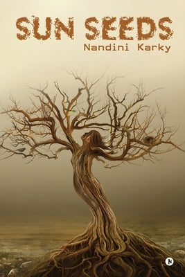 Sun Seeds by Nandini Karky