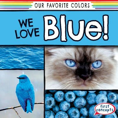 We Love Blue! by O'Connell, Emma