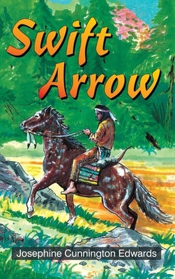 Swift Arrow by Edwards, Josephine Cunnington