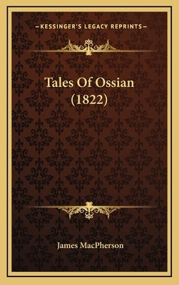 Tales Of Ossian (1822) by MacPherson, James