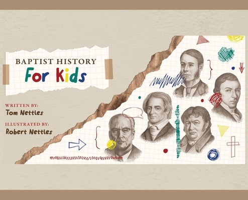 Baptist History for Kids by Nettles, Tom