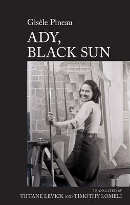 Ady, Black Sun: By Gis?le Pineau by Levick, Tiffane