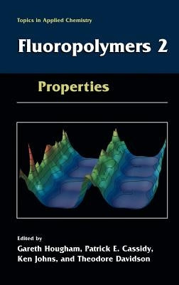 Fluoropolymers 2: Properties by Hougham, Gareth G.