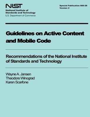Guidelines on Active Content and Mobile Code by Jansen, Wayne a.