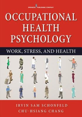 Occupational Health Psychology by Schonfeld, Irvin Sam