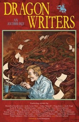 Dragon Writers: An Anthology by Sanderson, Brandon