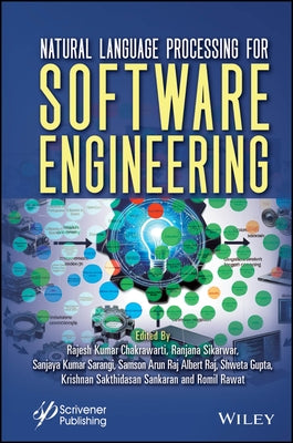 Natural Language Processing for Software Engineering by Chakrawarti, Rajesh Kumar